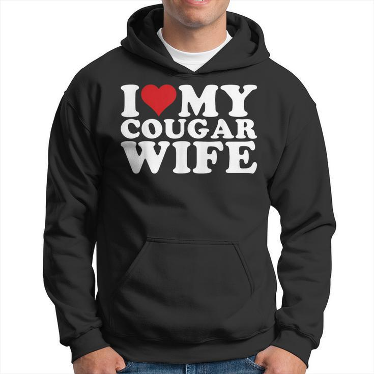 I Love My Cougar Wife I Heart My Cougar Wife Hoodie