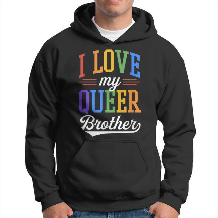 I Love My Queer Brother Gay Pride Flag Proud Sibling  Hoodie