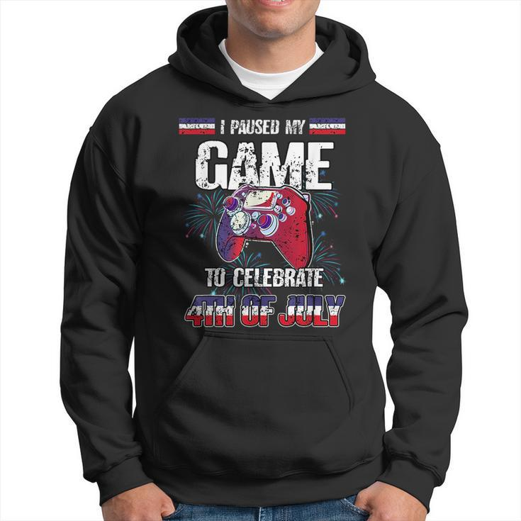 I Paused My Game To Celebrate 4Th Of July Funny Video Gaming Hoodie