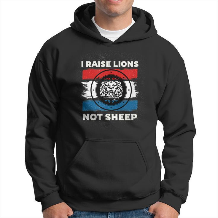 I Raise Lions Not Sheep Powerful Patriotic Parent Hoodie