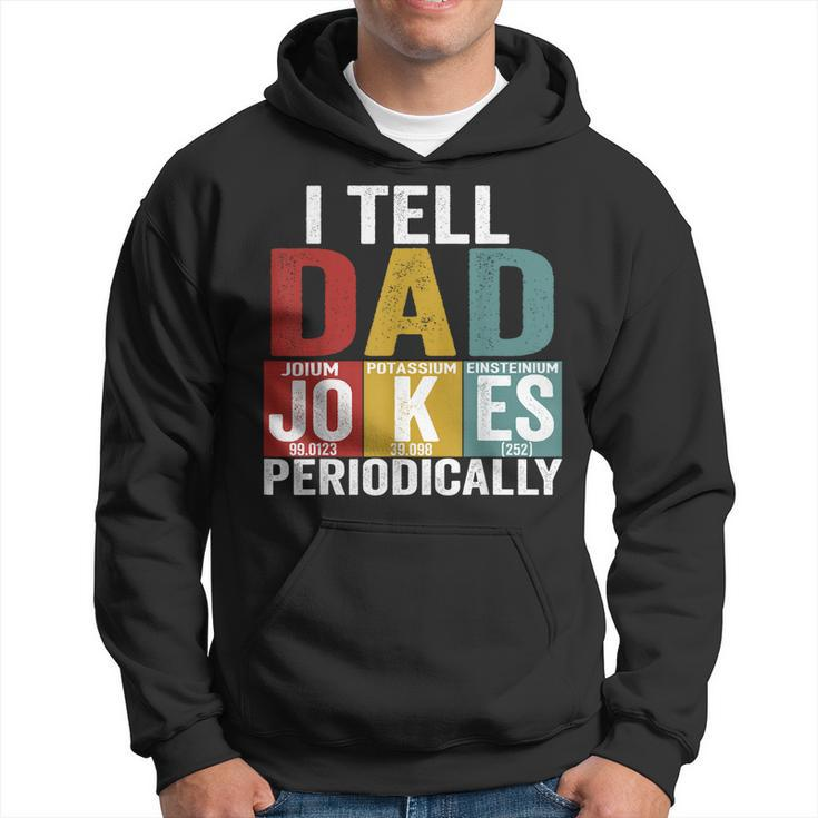 I Tell Dad Jokes Periodically Science Vintage Fathers Day  Hoodie