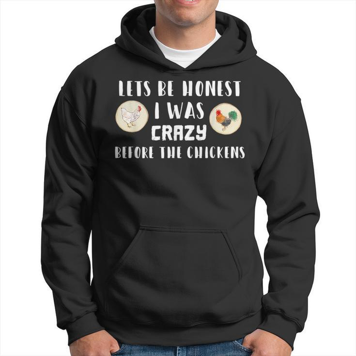 I Was Crazy Before The Chickens  Funny Crazy Chicken Hoodie