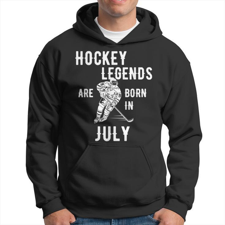 Ice Hockey Legends Are Born In July Birthday Hockey Funny Gifts Hoodie