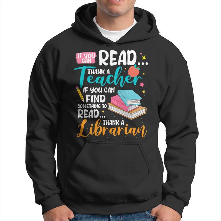 If You Can Find Something To Read Thank A Librarian Hoodie