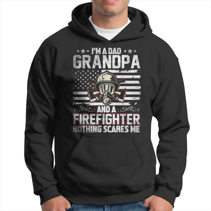 Im A Dad Grandpa  Gift For Firefighter Fathers Day Hoodie