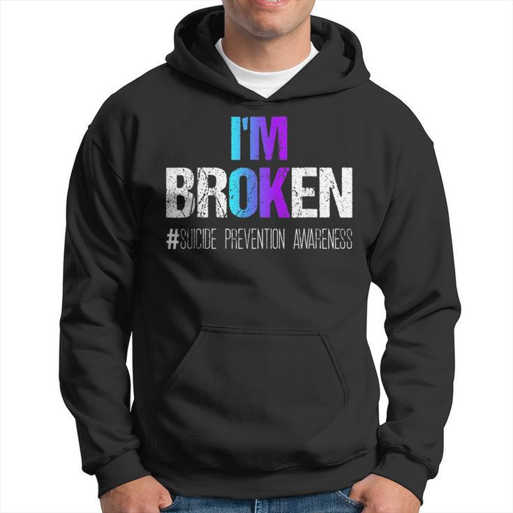 Im Broken Teal & Purple Ribbon Suicide Prevention Awareness  Suicide Funny Gifts Hoodie