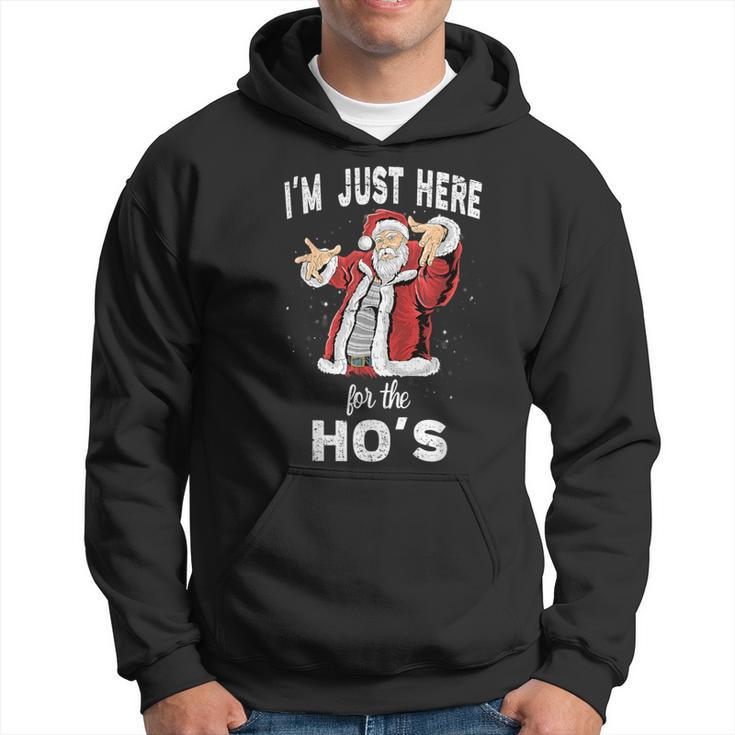 I'm Just Here For The Ho's Rude Christmas Santa Hoodie