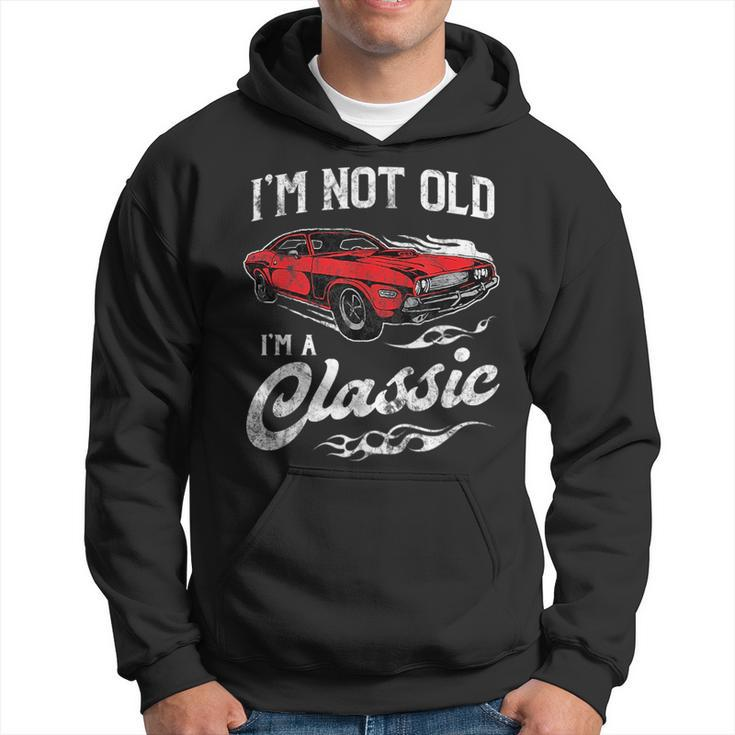 Im Not Old Im A Classic 1970S Muscle Car Lover Gift Hoodie