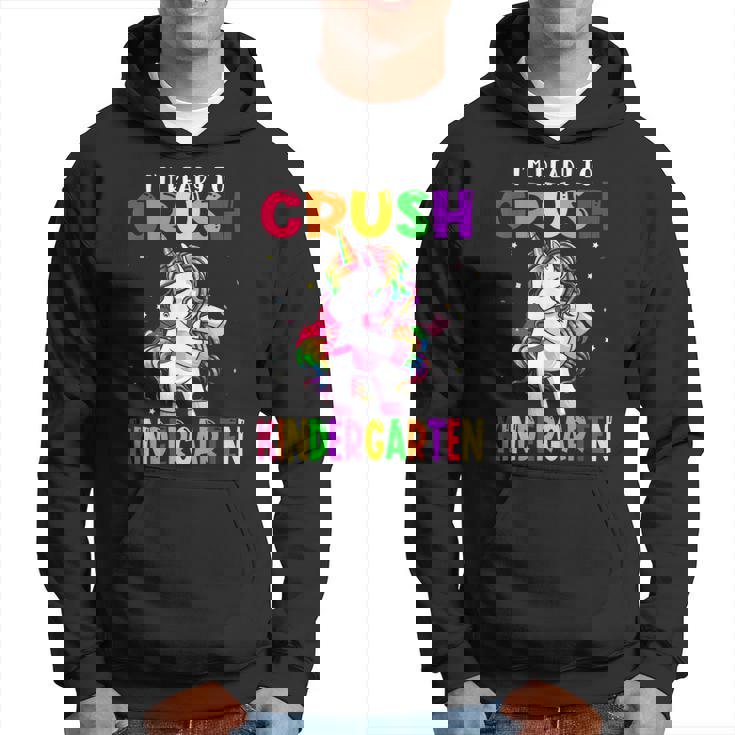 Im Ready To Crush Kindergarten Unicorn Back To School Unicorn Funny Gifts Hoodie