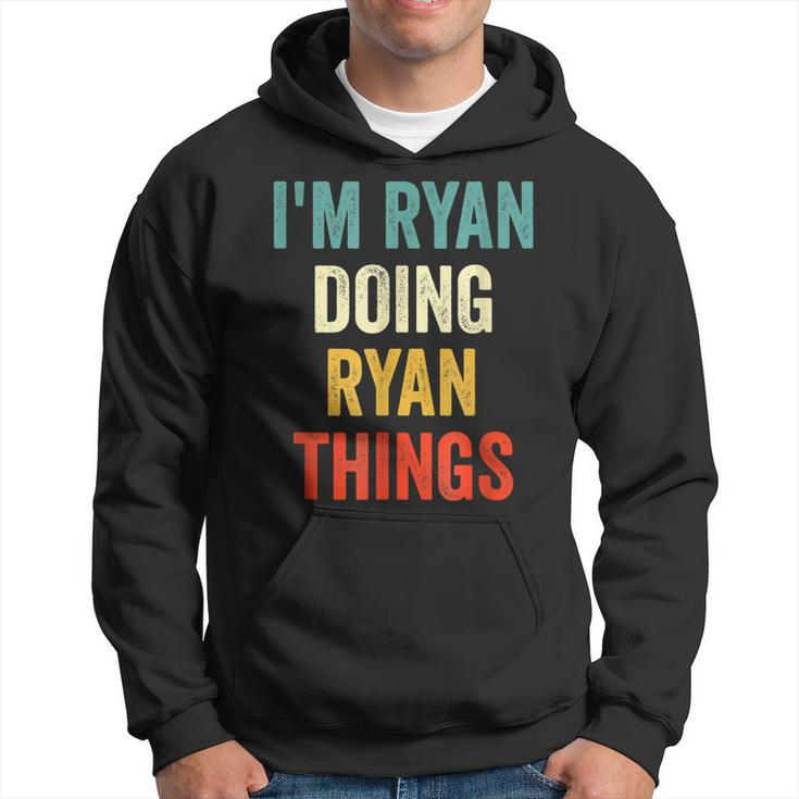 Im Ryan Doing Ryan Things Funny Vintage First Name Hoodie