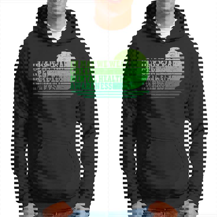 In May We Wear Green Mental Health Awarenes Retro Vintage Hoodie