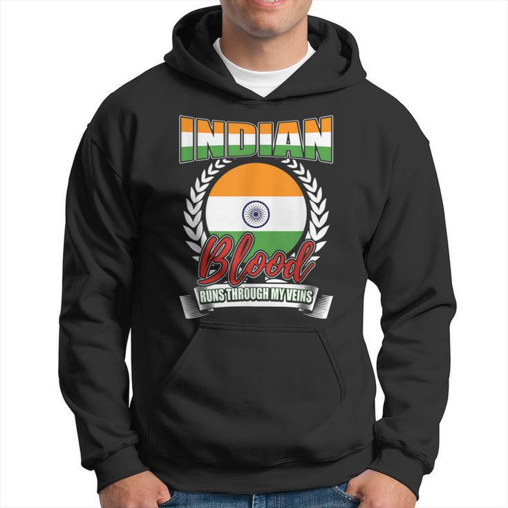 Indian Blood Runs Through My Veins India Country Flag Hoodie