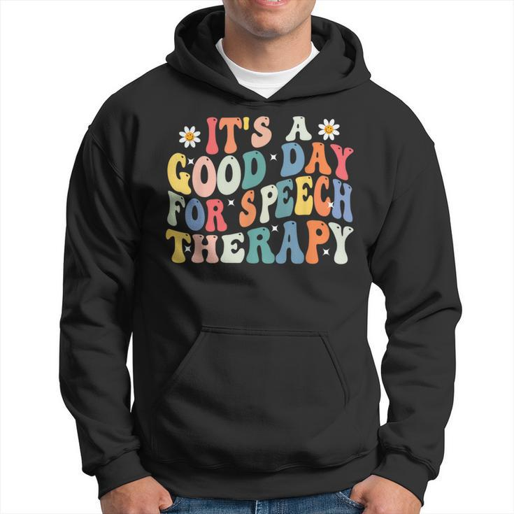 Its A Good Day For Speech Therapy Speech Pathologist Slp Hoodie