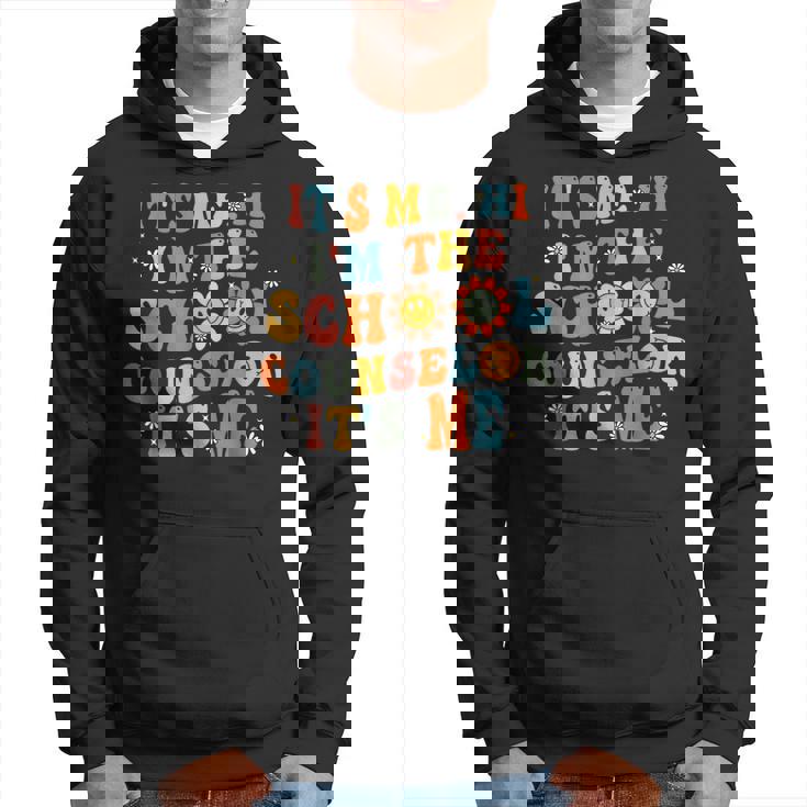 It's Me Hi I'm The School Counselor Back To School First Day Hoodie