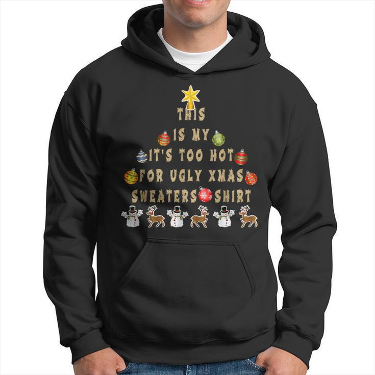 This Is My It's Too Hot For Ugly Christmas Sweaters Vintage Hoodie