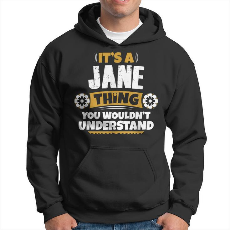 Its A Jane Thing You Wouldnt Understand Jane Hoodie