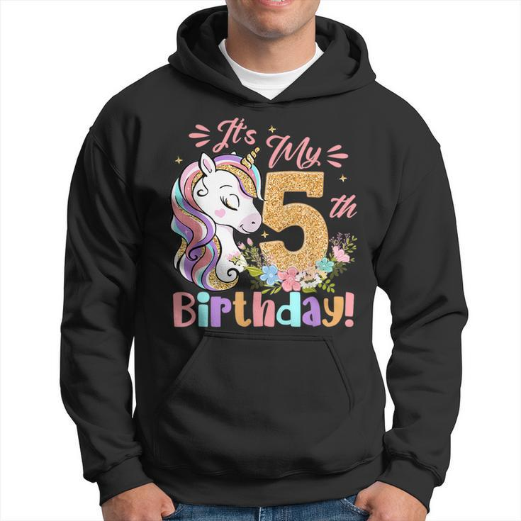 Its My Birthday Unicorn Girls 5 Year Old 5Th Birthday Gift Hoodie