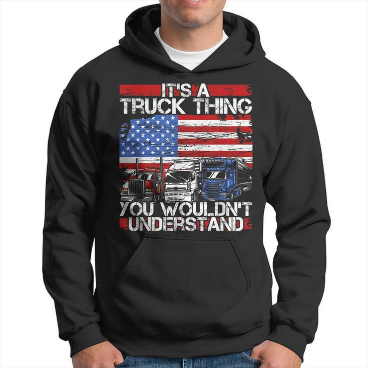 Its A Trucker Thing You Wouldnt Understand For Truck Driver Hoodie
