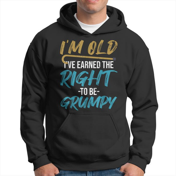 Ive Earned The Right To Be Grumpy | Funny Grumpy Old Man Hoodie