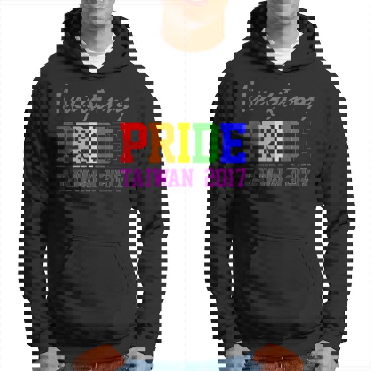 Ive Got My Pride In Honor Of Taiwan Gay Marriage Hoodie