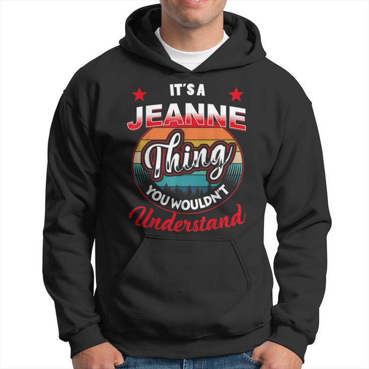 Jeanne Retro Name  Its A Jeanne Thing Hoodie