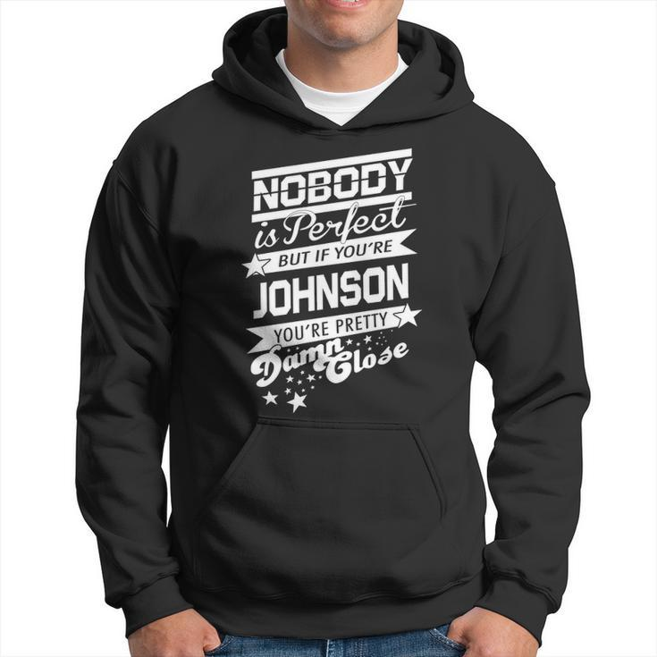 Johnson Name Gift If You Are Johnson Hoodie