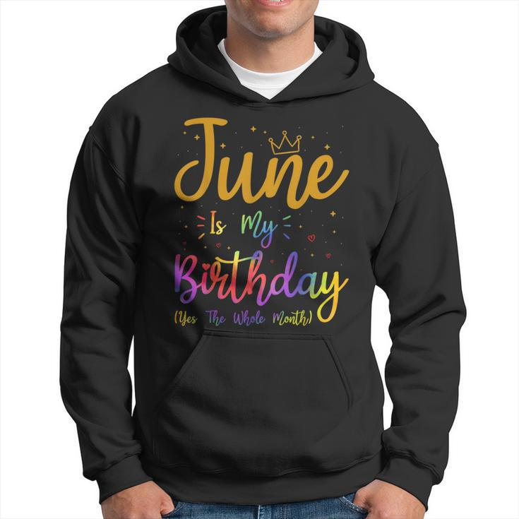 June Is My Birthday Yes The Whole Month Tie Dye And Crown  Hoodie