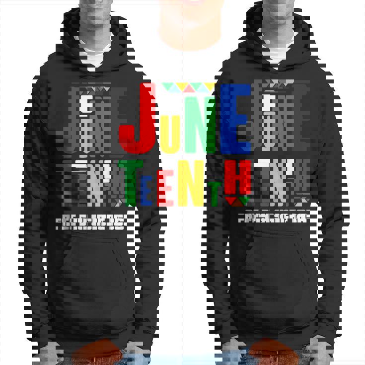 Junenth Free-Ish Since 1865 Celebrate Black History  Hoodie