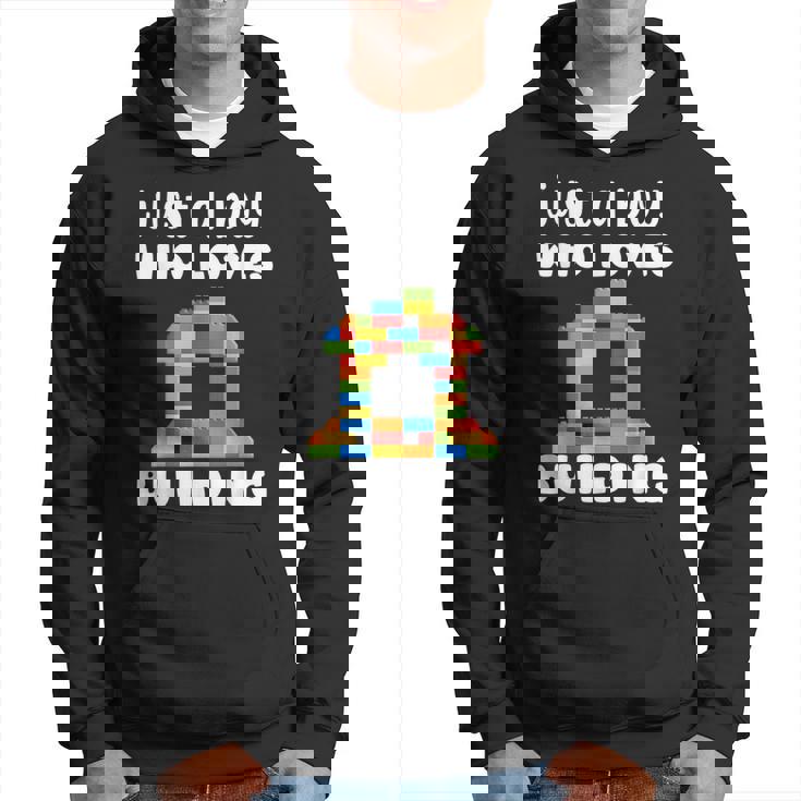 Just A Boy Who Loves Building Blocks Master Builder  Hoodie