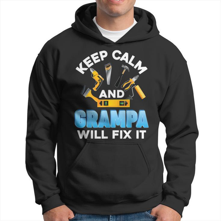 Keep Calm And Grampa Will Fix It Father Day Papa Dad Daddy  Hoodie