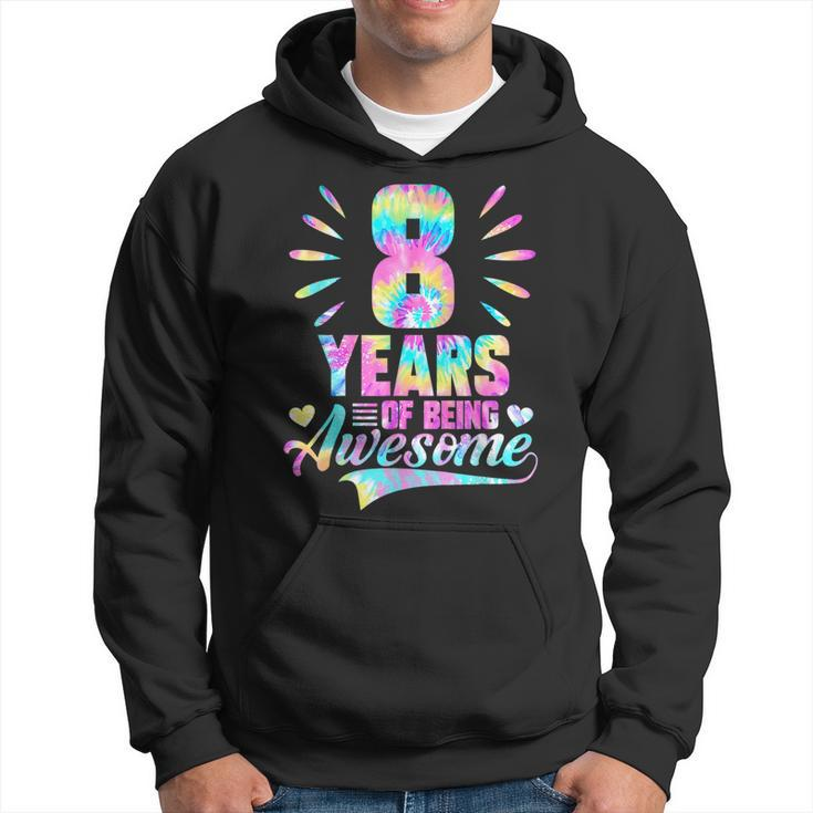 Kids 8Th Birthday Gift Idea Tiedye 8 Year Of Being Awesome Hoodie