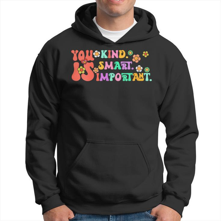 You Is Kind Smart Important Autism Awareness Autism Hoodie