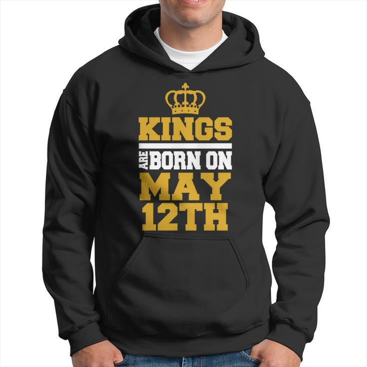 Kings Are Born On May 12Th  Birthday  For Men Hoodie