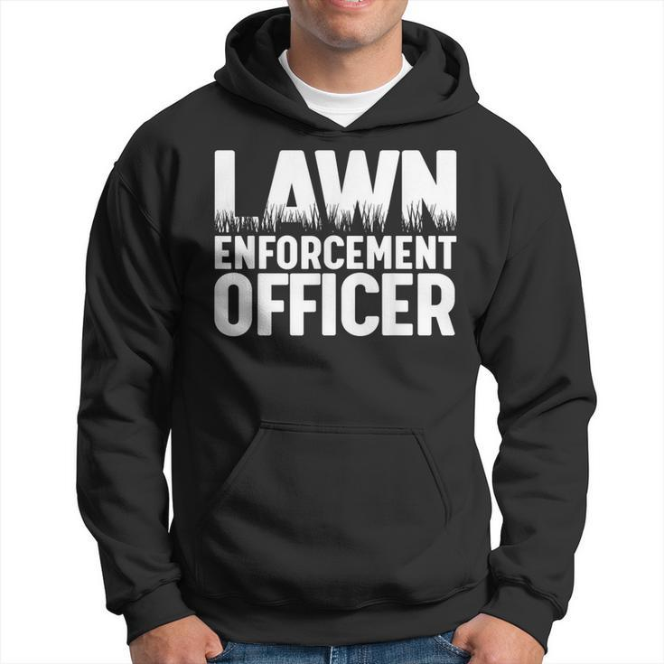 Landscaper Lawn Enforcement Officer Hoodie