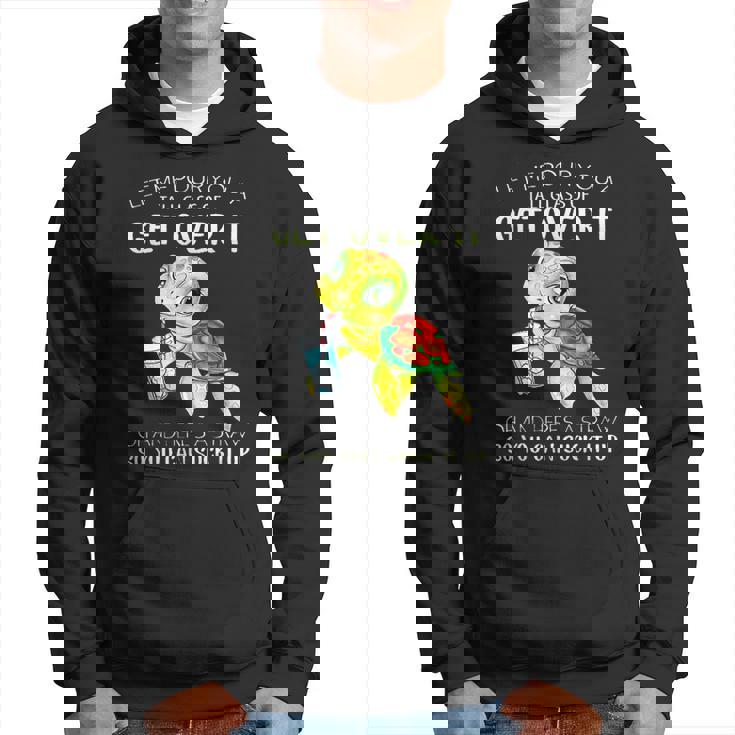 Let Me Pour You A Tall Glass Of Get Over It Turtle Funny  Hoodie