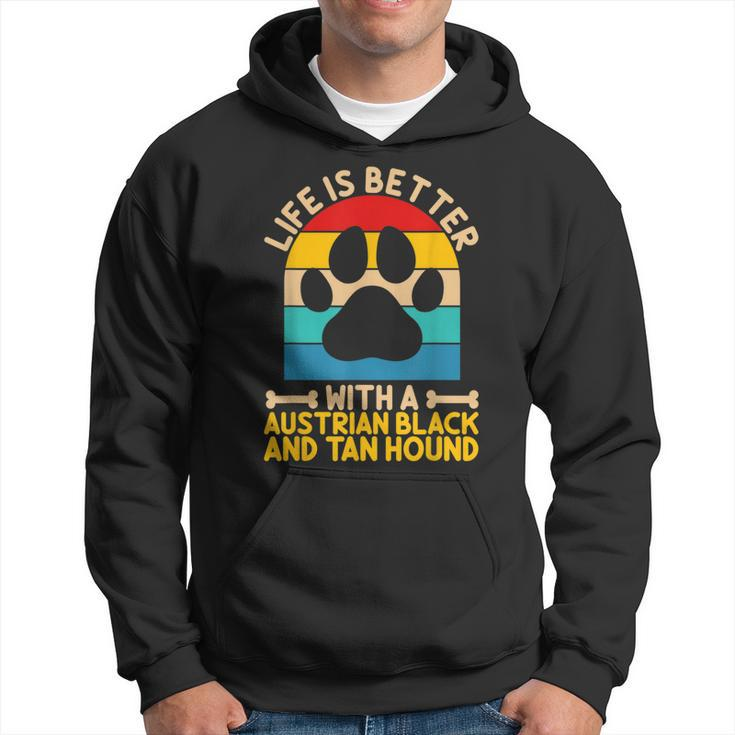 Life Is Better With A Austrian Black And Tan Hound Hoodie