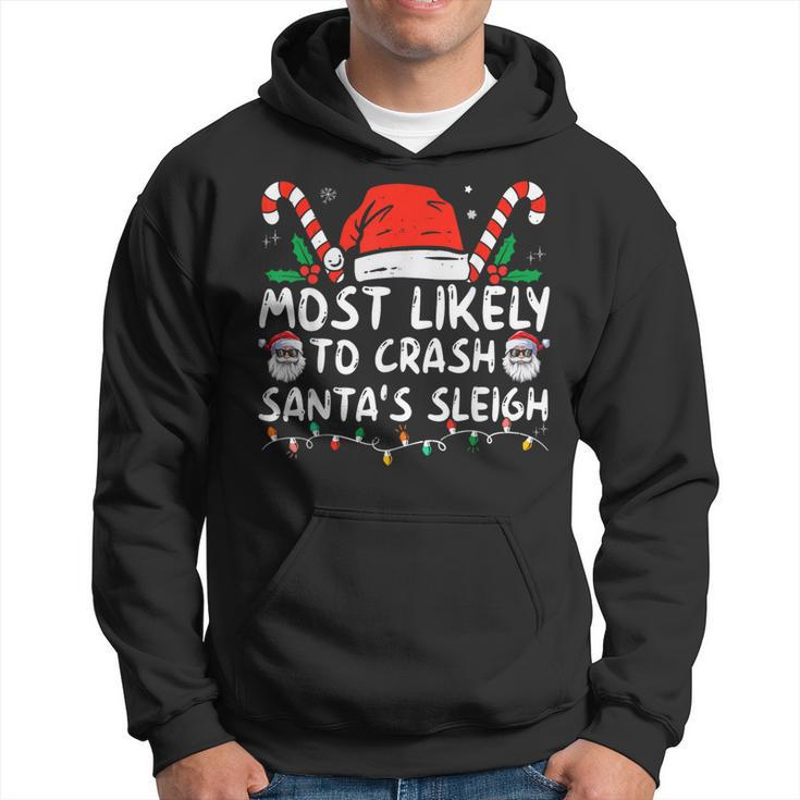 Most Likely To Crash Santa's Sleigh Christmas Joke Hoodie