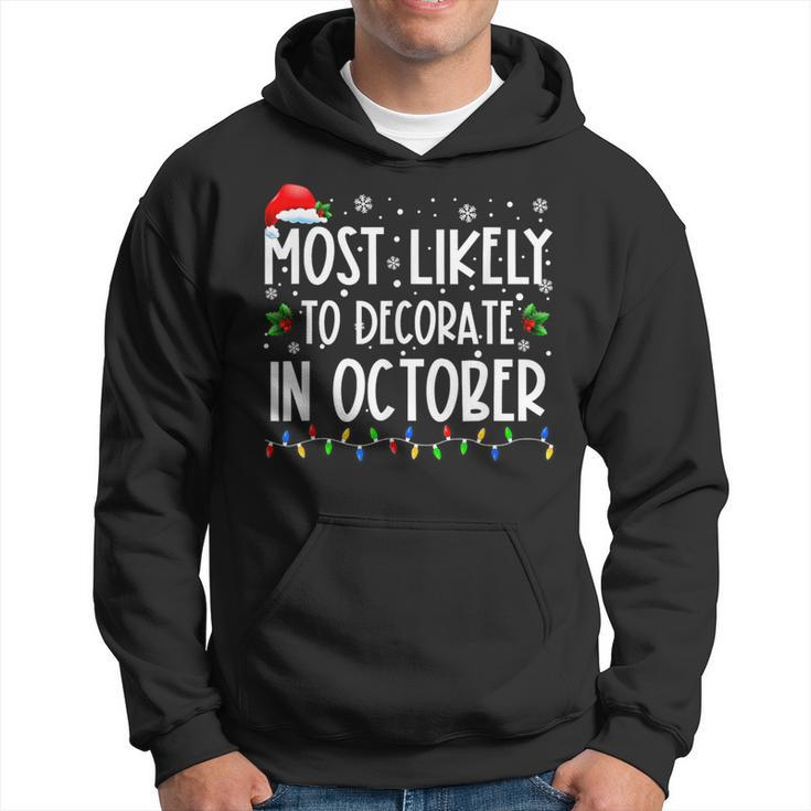 Most Likely To Decorate In October Family Christmas Hoodie