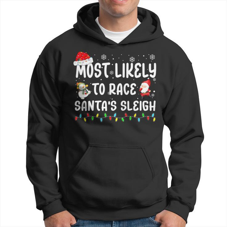 Most Likely To Race Santa's Sleigh Christmas Family Matching Hoodie