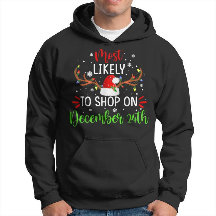 Most Likely To Shop On December 24Th Christmas Matching Hoodie