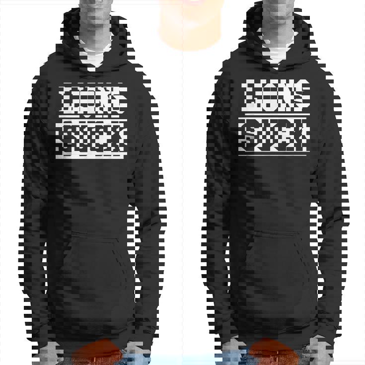 Lions Suck I Hate Lions Hoodie