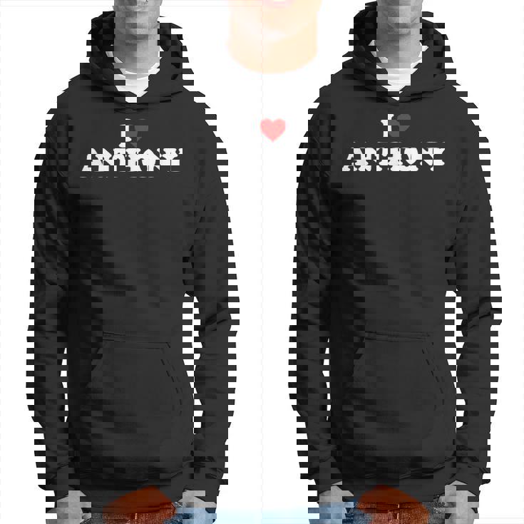 I Love Anthony Heart Hoodie