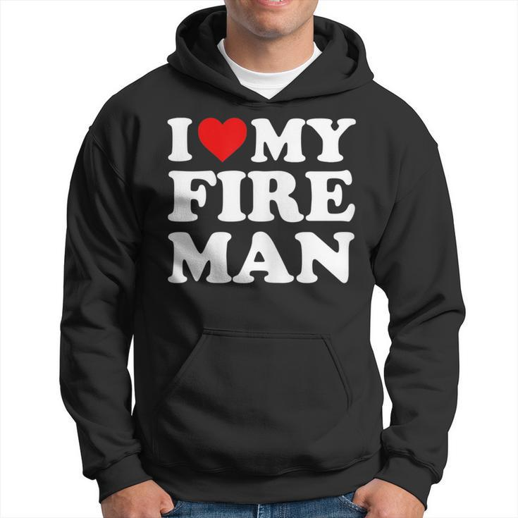I Love My Fireman Heart My Fire Man Hoodie