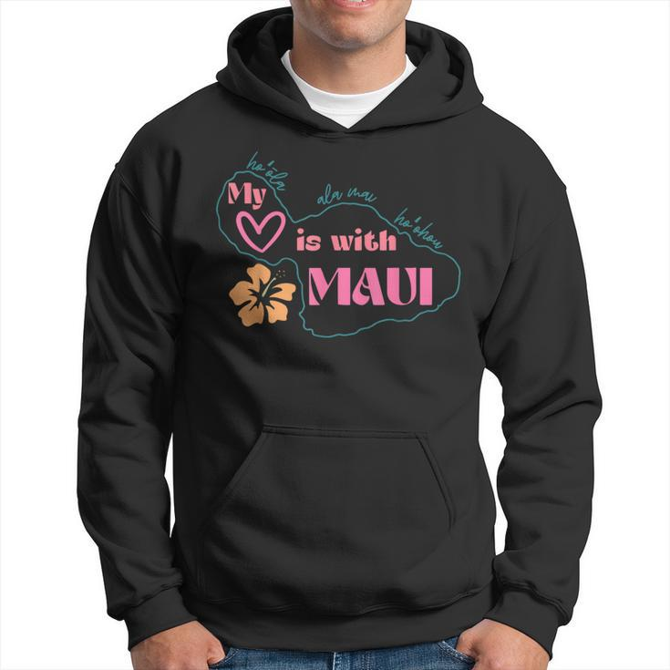 My Love Is With Maui Hoodie