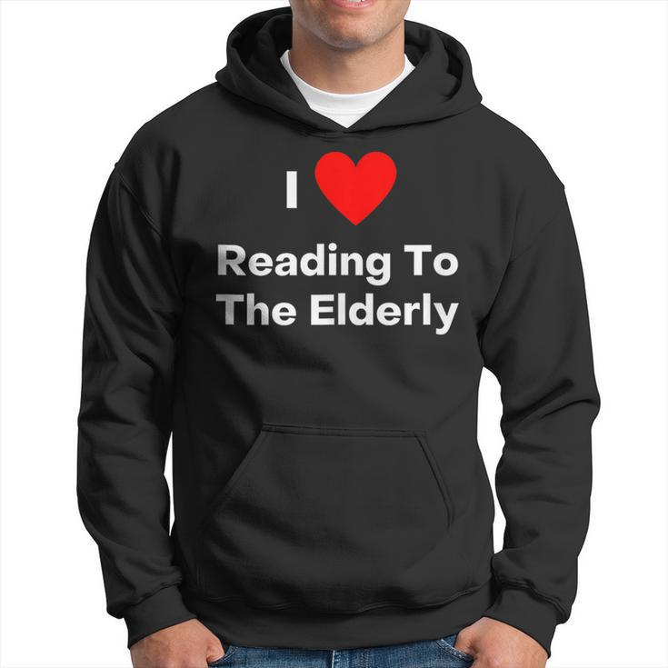I Love Reading To The Elderly With A Red Heart Hoodie
