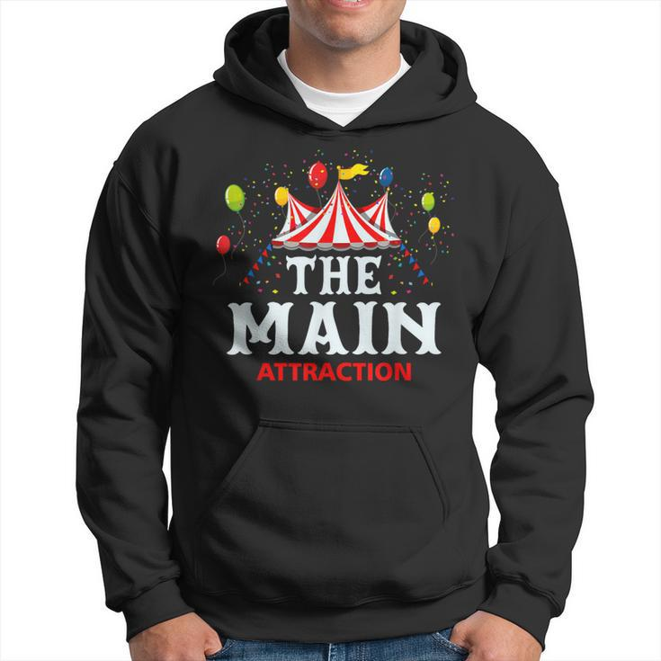 The-Main Attraction Circus Carnival Children Birthday Party Hoodie