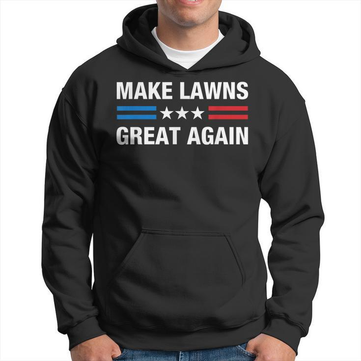 Make Lawns Great Again Funny Lawn Mower Dad Gardener  Hoodie