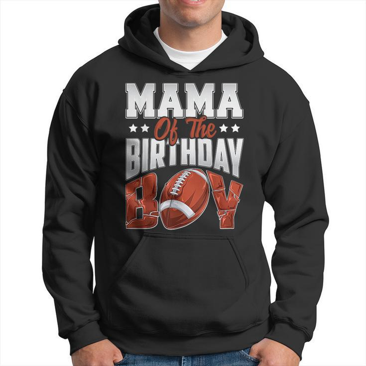 Mama Football Birthday Boy Family Baller B-Day Party  Hoodie