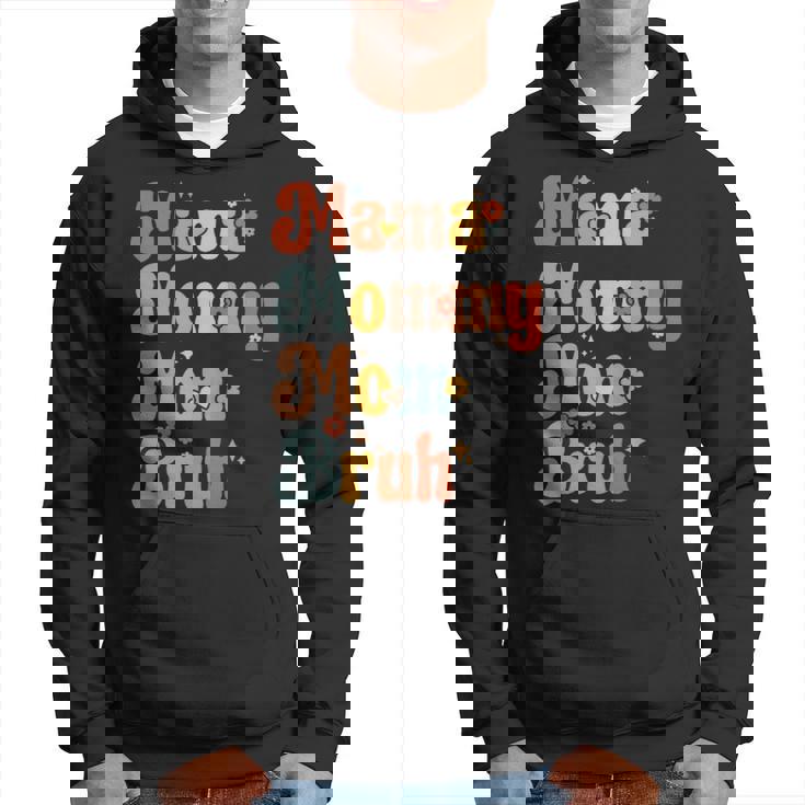 Mama Mommy Mom Bruh Vintage Funny Mother - Mama Mommy Mom Bruh Vintage Funny Mother Hoodie