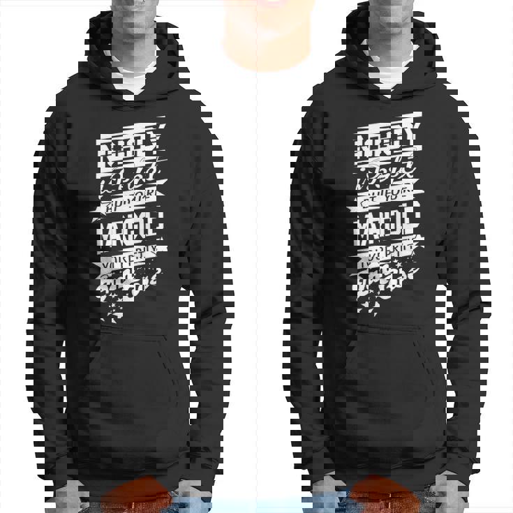 Marigold Name Gift If You Are Marigold Hoodie